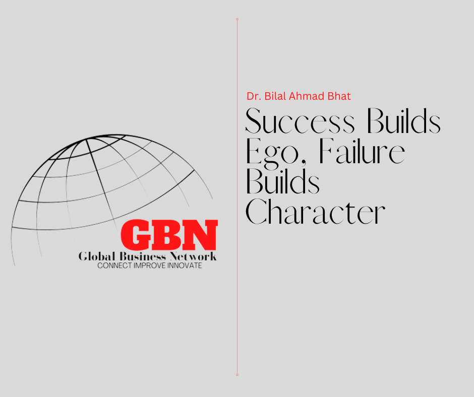 Dr. Bilal Ahmad Bhat Success Builds Ego, Failure Builds Character