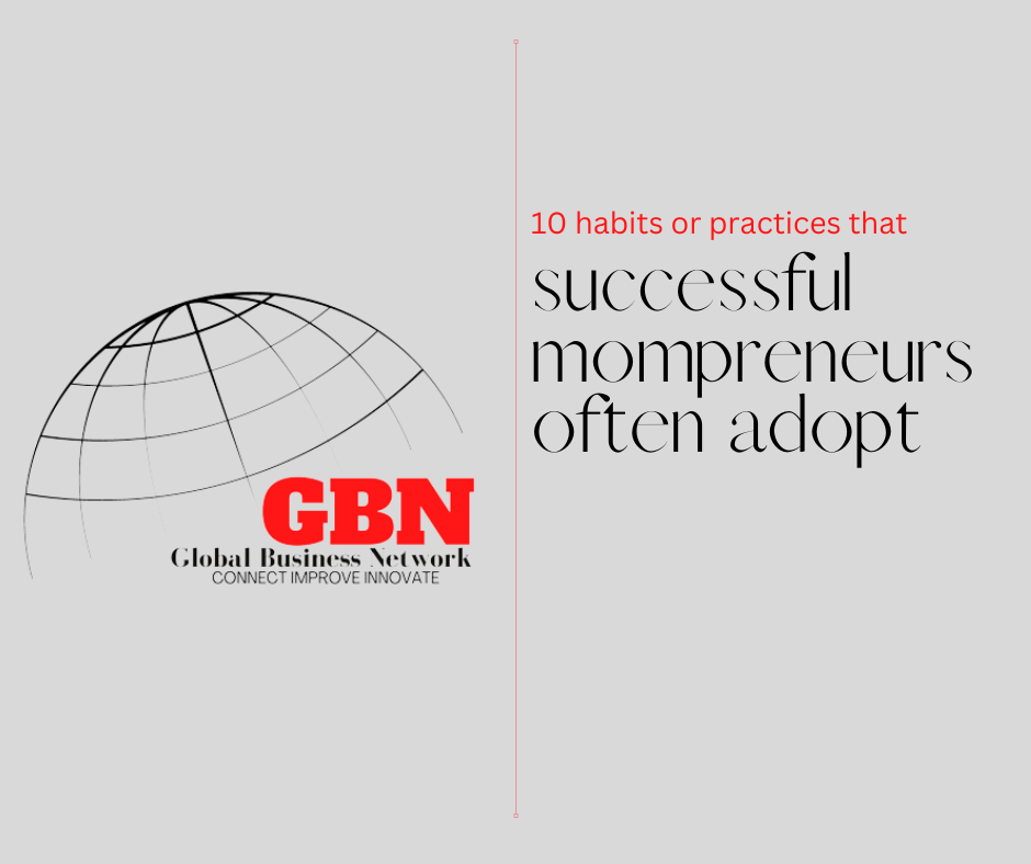 10 habits or practices that successful mompreneurs often adopt