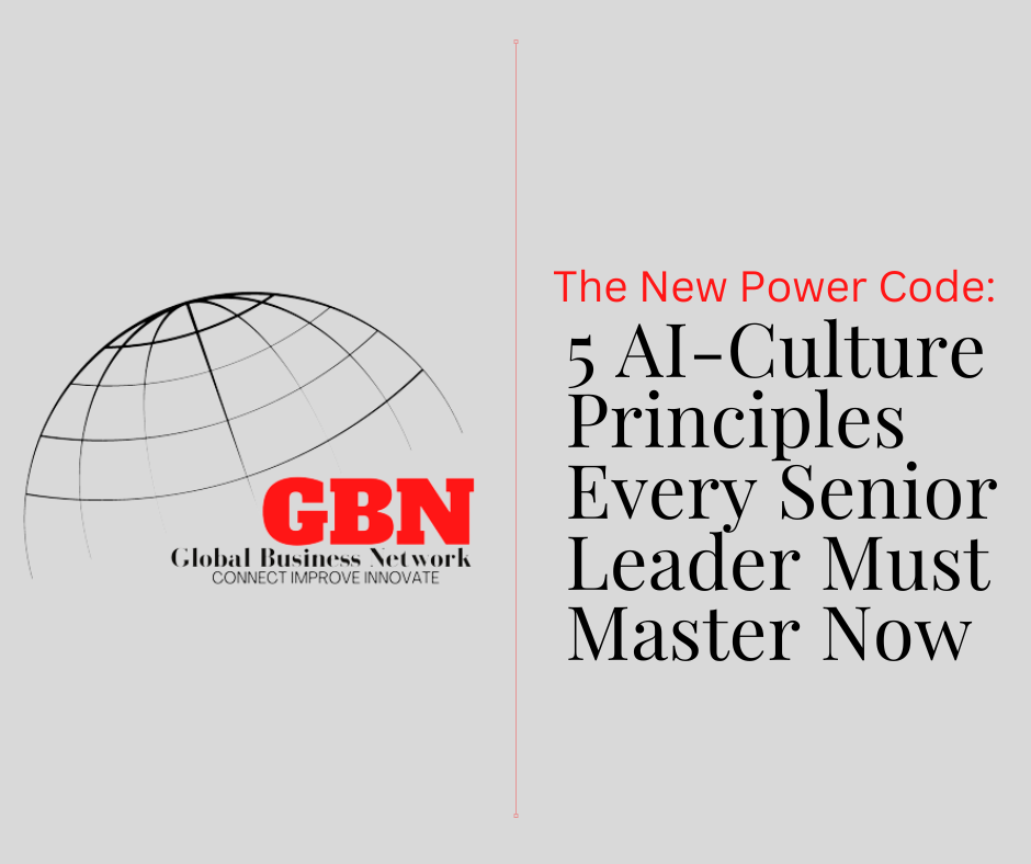 The New Power Code: 5 AI-Culture Principles Every Senior Leader Must Master Now