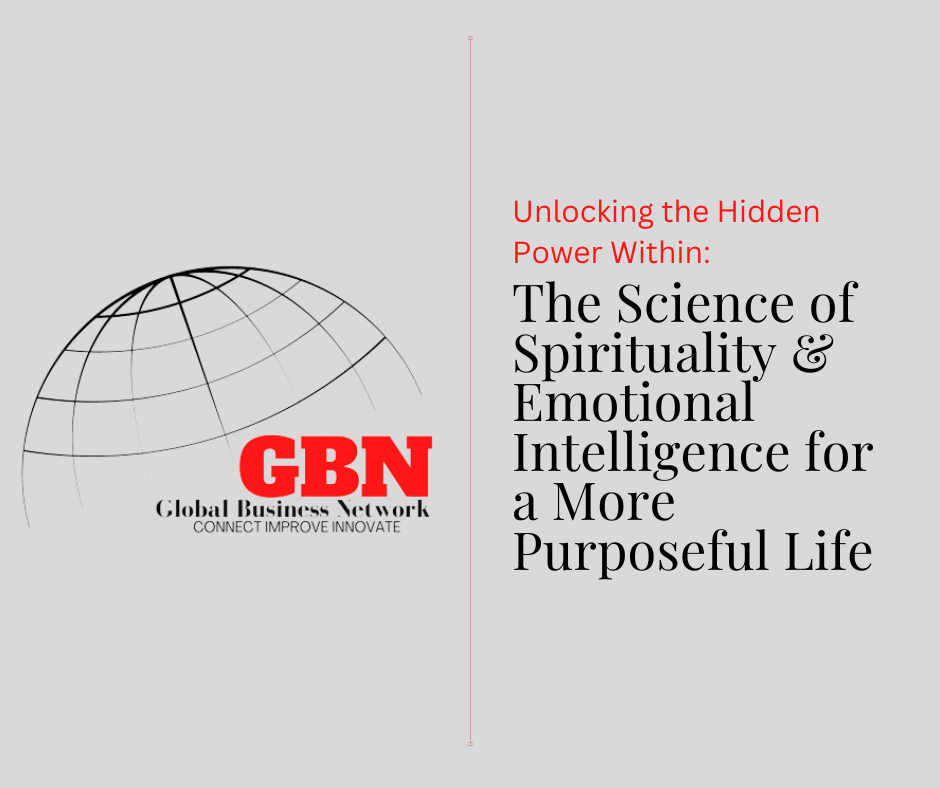 Unlocking the Hidden Power Within The Science of Spirituality & Emotional Intelligence for a More Purposeful Life