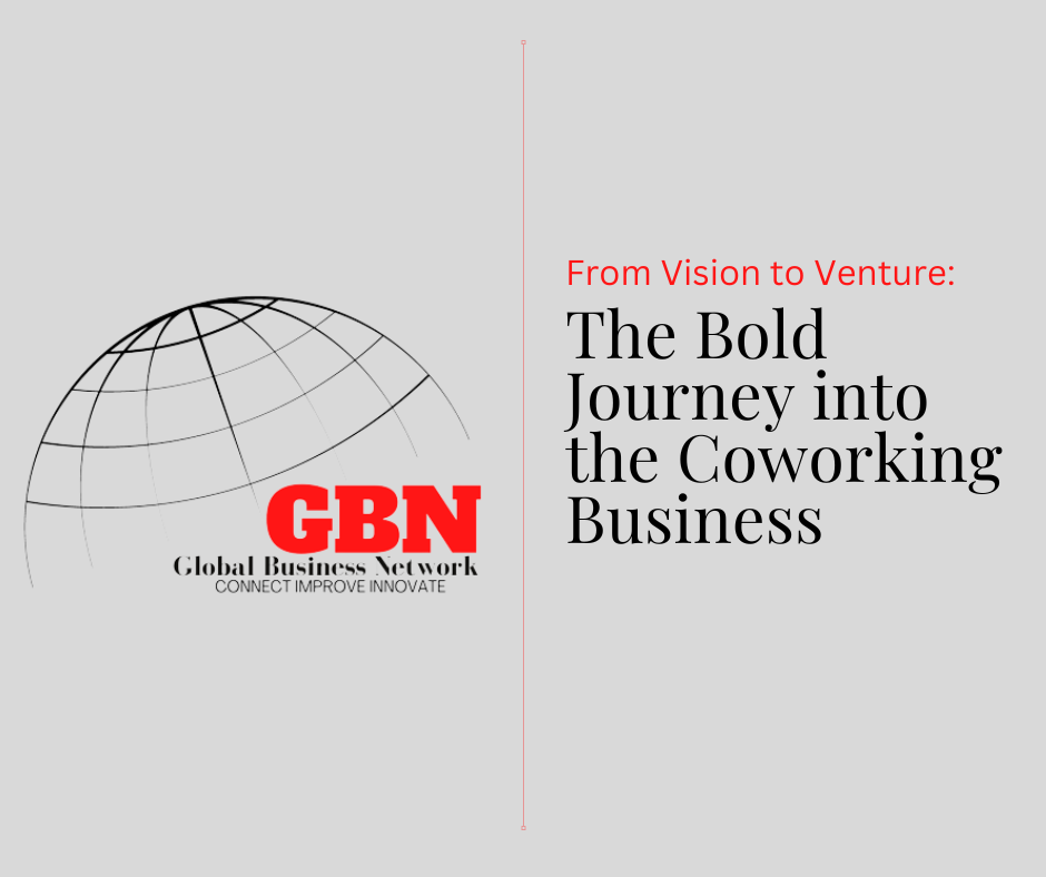 From Vision to Venture The Bold Journey into the Coworking Business