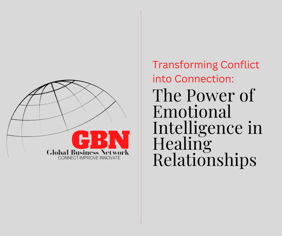 Transforming Conflict into Connection: The Power of Emotional Intelligence in Healing Relationships