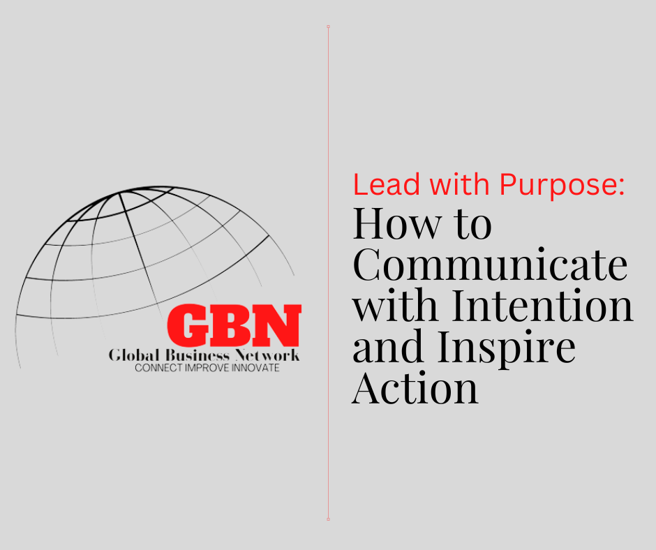 Lead with Purpose: How to Communicate with Intention and Inspire Action