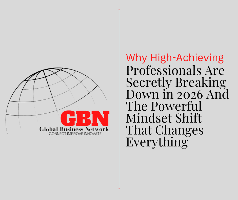 Why High-Achieving Professionals Are Secretly Breaking Down in 2026 And The Powerful Mindset Shift That Changes Everything